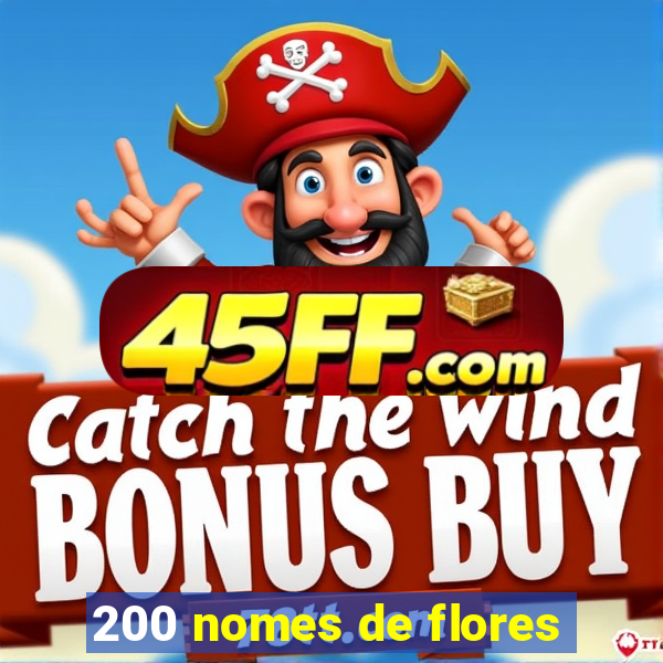 200 nomes de flores
